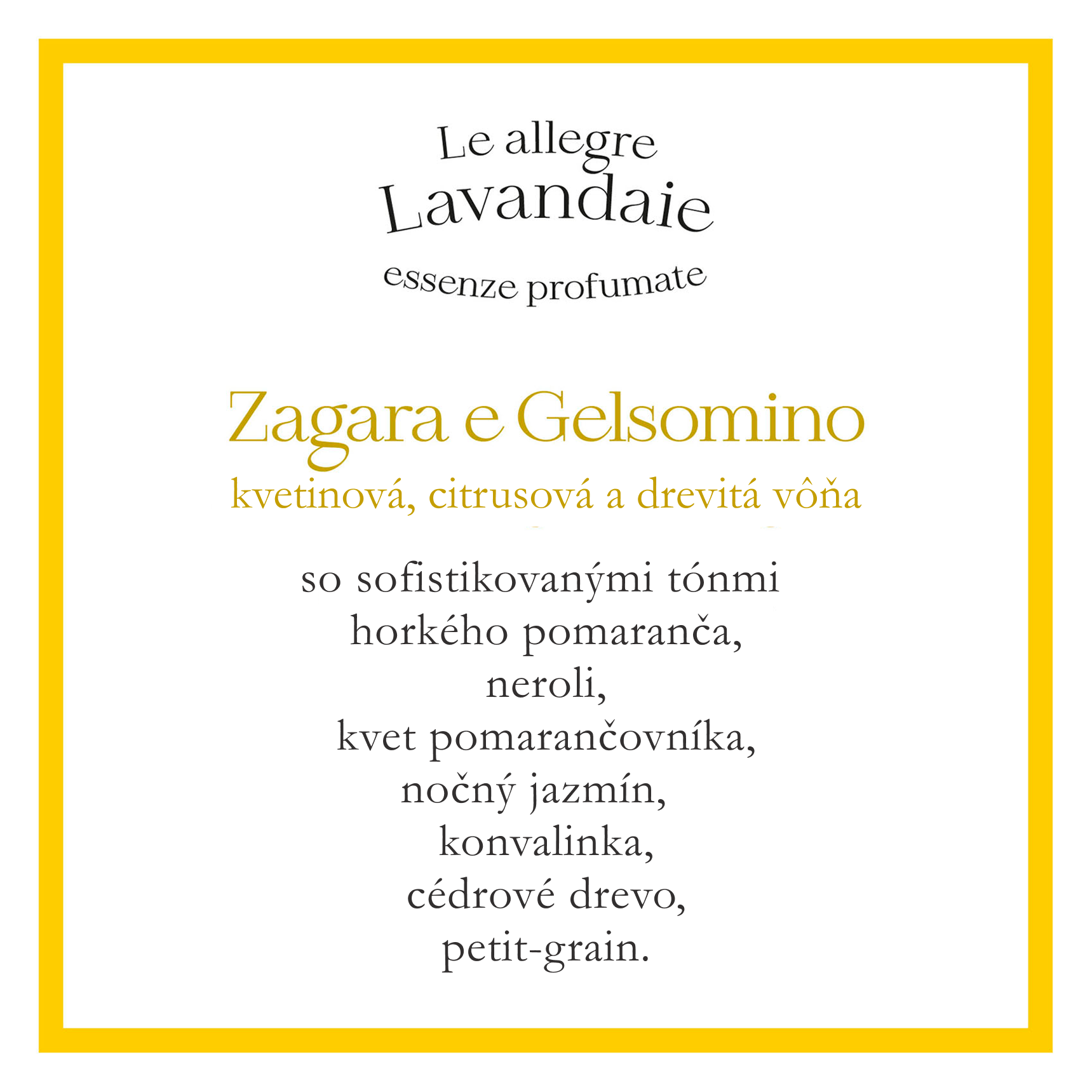 zagara popis